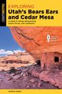 Andrew Weber: Exploring Utah's Bears Ears and Cedar Mesa, Buch