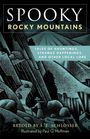 "Spooky Rocky Mountains. Tales of hauntings, strange happenings, and other local lore. Retold by S. E. Schlosser." Illustration einer Berglandschaft und einer Figur.