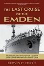 Edwin P Hoyt: The Last Cruise of the Emden, Buch