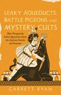 Garrett Ryan: Leaky Aqueducts, Battle Pigeons, and Mystery Cults, Buch