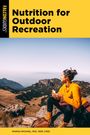 Marisa Michael: Nutrition for Outdoor Recreation, Buch