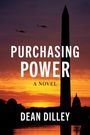 Dean M Dilley: Purchasing Power, Buch