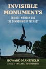 INVISIBLE MONUMENTS, TRIBUTE, MEMORY, AND THE SUMMONING OF THE PAST, Howard Mansfield. Reiterstatue vor blauem Himmel.