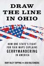 Titel in Großbuchstaben: "DRAW THE LINE IN OHIO". Darunter USA-Karte in Rot und Blau, Risse durchziehen das Bild. Autoren: Rory Riley Topping und Josh Rultenberg.