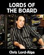 Chris Lord-Alge: Lords of the Board, Buch