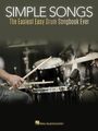 Simple Songs: The Easiest Easy Drum Songbook Ever Beginner S Drum Sheet Music and Rock Beats - 50 Songs with Drum Kit Legend and Lyrics Cues, Buch