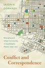 Jason H. Dormady: Conflict and Correspondence, Buch
