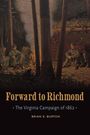 "Forward to Richmond: The Virginia Campaign of 1862" von Brian K. Burton. Illustration von Soldaten an einem Lagerfeuer im Wald.