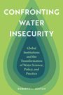 Roberto L. Lenton: Confronting Water Insecurity, Buch