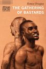 Romeo Oriogun: The Gathering of Bastards, Buch