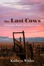 Kathryn Wilder: The Last Cows, Buch