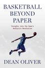 Dean Oliver: Basketball Beyond Paper, Buch