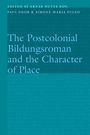 : The Postcolonial Bildungsroman and the Character of Place, Buch