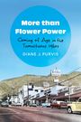 Diane J Purvis: More Than Flower Power, Buch