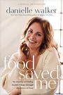 Danielle Walker: Food Saved Me, Buch