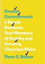 Thom S Rainer: Crucial Commitments, Buch