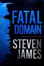 Steven James: Fatal Domain, Buch