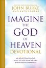 John Burke: Imagine the God of Heaven Devotional, Buch
