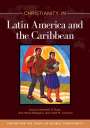 : Christianity in Latin America and the Caribbean, Buch