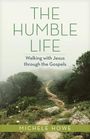 Michele Howe: The Humble Life, Buch