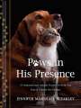 Jennifer Marshall Bleakley: Paws in His Presence, Buch