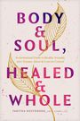 Tabitha Westbrook Lfmt Lcmhc Lpc: Body & Soul, Healed & Whole, Buch