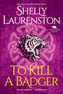 Shelly Laurenston: To Kill a Badger, Buch