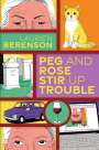 Laurien Berenson: Peg and Rose Stir Up Trouble, Buch