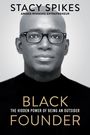 "Stacy Spikes. Award-winning entrepreneur. Black Founder: The Hidden Power of Being an Outsider." Ein Mann mit Brille.