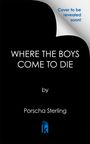 Porscha Sterling: Where the Boys Come to Die, Buch