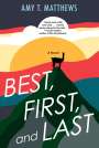 Amy T Matthews: Best, First, and Last, Buch