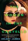 Kelsey James: The Woman in the Castello: A Gripping Historical Novel Perfect for Book Clubs, Buch