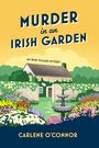 Carlene O'Connor: Murder in an Irish Garden, Buch