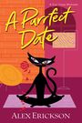 Alex Erickson: A Purrfect Date, Buch