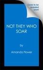 Amanda Flower: Not They Who Soar, Buch