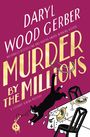 Daryl Wood Gerber: Murder by the Millions, Buch