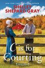 Shelley Shepard Gray: C Is for Courting, Buch