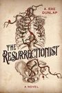 A Rae Dunlap: The Resurrectionist, Buch