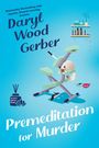 Daryl Wood Gerber: Premeditation for Murder, Buch