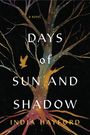Text: "a novel, DAYS OF SUN AND SHADOW, INDIA HAYFORD." Illustration eines Baumes mit einem Vogel auf schwarzem Hintergrund.