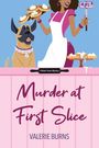 V M Burns: Murder at First Slice, Buch