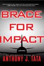 Anthony J Tata: Brace for Impact, Buch