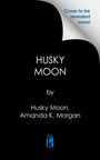 Husky Moon: Husky Moon, Buch