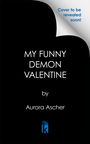 Aurora Ascher: My Funny Demon Valentine, Buch