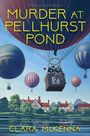 „Murder at Pellhurst Pond“, Clara McKenna. Ballons über einem See, britische Häuser im Hintergrund.