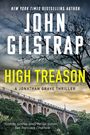 "New York Times Bestselling Author John Gilstrap. High Treason. A Jonathan Grave Thriller." Landschaft mit Brücke.