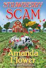 Text: "Cover to be revealed soon! STRAWBERRY SCAM by Amanda Flower". Schwarzer Hintergrund, Logo unten.
