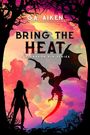 „G.A. Aiken“, „BRING THE HEAT“ und „THE DRAGON KIN SERIES“ auf buntem Hintergrund mit einer Kriegerfigur und einem Drachen.