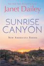 "New York Times Bestselling Author Janet Dailey. SUNRISE CANYON. New Americana Series. Sonnenuntergang in einer Wüstenlandschaft."