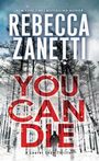 Rebecca Zanetti: You Can Die, Buch